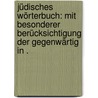 Jüdisches Wörterbuch: Mit besonderer Berücksichtigung der gegenwärtig in . door L. Strack Hermann