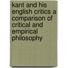Kant and His English Critics a Comparison of Critical and Empirical Philosophy by John Watson