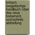 Kritisch Exegetisches Handbuch Über das neue testament, sechzehnte Abtheilung