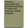 Kritische Grammatik der Sanskrita-Sprache in Kuerzerer Fassung, zweite Ausgabe by Franz Bopp