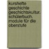 Kurshefte Geschichte Geschichtskultur. Schülerbuch. Module für die Oberstufe