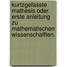 Kurtzgefasste Mathesis oder erste Anleitung zu mathematischen Wissenschafften. door Johann Christoph Sturm