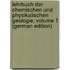 Lehrbuch Der Chemischen Und Physikalischen Geologie, Volume 1 (German Edition)