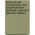 Lehrbuch Der Chemischen Und Physikalischen Geologie, Volume 2 (German Edition)