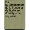 Les Rï¿½Formateurs De La France Et De L'Italie Au Douziï¿½Me Siï¿½Cle door Napolï¿½On Peyrat