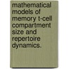 Mathematical Models of Memory T-Cell Compartment Size and Repertoire Dynamics. door Courtney L. Davis