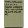 Mathematics for Elementary School Teachers [With Mymathlab Student Access Kit] door Randall Charles