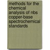 Methods for the Chemical Analysis of Nbs Copper-Base Spectrochemical Standards door Rosemond Kay Bell