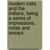 Modern India and the Indians, being a series of impressions, notes and essays. door Monier Williams