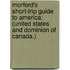 Morford's Short-Trip Guide To America; (United States And Dominion Of Canada.)