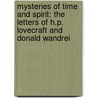 Mysteries of Time and Spirit: The Letters of H.P. Lovecraft and Donald Wandrei door H.P. Lovecraft