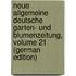 Neue Allgemeine Deutsche Garten- Und Blumenzeitung, Volume 21 (German Edition)