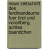 Neue Zeitschrift des Ferdinandeums fuer Tirol und Vorarlberg, achtes Baendchen door Joseph Traunsteiner