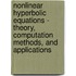 Nonlinear Hyperbolic Equations - Theory, Computation Methods, and Applications