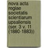 Nova Acta Regiae Societatis Scientiarum Upsaliensis (Ser. 3 V. 11 (1880-1883))