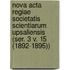 Nova Acta Regiae Societatis Scientiarum Upsaliensis (Ser. 3 V. 15 (1892-1895))