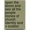 Open The Doors And See All The People Stories Of Church Identity And V Ocation door Norma Cook Everist
