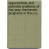 Opportunities and Potential Problems of Two-Way Immersion Programs in the U.S. by Imke Meyer