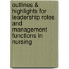 Outlines & Highlights For Leadership Roles And Management Functions In Nursing door Cram101 Textbook Reviews