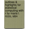 Outlines & Highlights For Statistical Computing With R By Maria L. Rizzo, Isbn door Cram101 Textbook Reviews