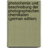 Photochemie Und Beschreibung Der Photographischen Chemikalien (German Edition)