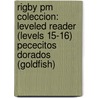 Rigby Pm Coleccion: Leveled Reader (levels 15-16) Pececitos Dorados (goldfish) door Authors Various
