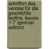 Schriften Des Vereins Für Die Geschichte Berlins, Issues 1-7 (German Edition)