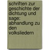 Schriften Zur Geschichte Der Dichtung Und Sage: Abhandlung Zu Den Volksliedern door Ludwig Uhland