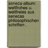 Seneca-Album: Weltfrohes u. Weltfreies aus Senecas philosophischen Schriften .