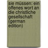 Sie Müssen: Ein Offenes Wort an Die Christliche Gesellschaft (German Edition) door Kutter Hermann