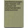 Stabilitatsaussagen uber Klassen von Matrizen mit Verschwindenden Zeilensummen door Gerhard A. Aschinger