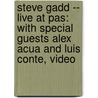 Steve Gadd -- Live At Pas: With Special Guests Alex Acua And Luis Conte, Video door Steve Gadd