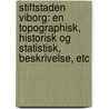 Stiftstaden Viborg: en topographisk, historisk og statistisk, beskrivelse, etc door Martin Reinhard Krušger Ursin