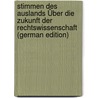 Stimmen Des Auslands Über Die Zukunft Der Rechtswissenschaft (German Edition) door Leonhard Rudolf