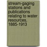 Stream-gaging Stations and Publications Relating to Water Resources, 1885-1913 door B.D. (Beatrice Dawson) Wood