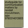 Studyguide For Communication Matters By Randall Mccutcheon, Isbn 9780314013903 door Cram101 Textbook Reviews