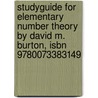Studyguide For Elementary Number Theory By David M. Burton, Isbn 9780073383149 door Cram101 Textbook Reviews