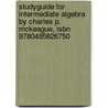 Studyguide For Intermediate Algebra By Charles P. Mckeague, Isbn 9780495826750 door Cram101 Textbook Reviews
