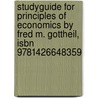 Studyguide For Principles Of Economics By Fred M. Gottheil, Isbn 9781426648359 by Cram101 Textbook Reviews