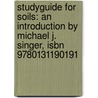 Studyguide For Soils: An Introduction By Michael J. Singer, Isbn 9780131190191 by Cram101 Textbook Reviews