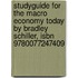 Studyguide For The Macro Economy Today By Bradley Schiller, Isbn 9780077247409
