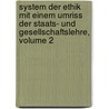 System Der Ethik Mit Einem Umriss Der Staats- Und Gesellschaftslehre, Volume 2 door Friedrich Paulsen