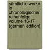 Sämtliche Werke: in chronologischer Reihenfolge Volume 16-17 (German Edition) door Karl 1846-1905 Kehrbach