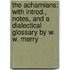The Acharnians: With Introd., Notes, And A Dialectical Glossary By W. W. Merry