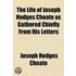 The Life of Joseph Hodges Choate as Gathered Chiefly from His Letters Volume 2