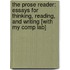 The Prose Reader: Essays for Thinking, Reading, and Writing [With My Comp Lab]