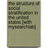 The Structure of Social Stratification in the United States [With Mysearchlab]