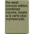 The West: Concise Edition, Combined Volume, Books a la Carte Plus Myhistorylab