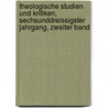 Theologische Studien und Kritiken, sechsunddreissigster Jahrgang, zweiter Band by Unknown