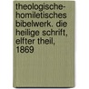 Theologische- homiletisches Bibelwerk. Die heilige Schrift, Elfter Theil, 1869 by Karl Bernhard Moll